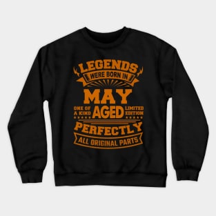 Legends Were Born in May Crewneck Sweatshirt